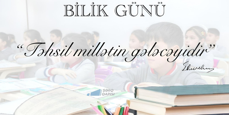 Sentyabrın 15-i Bilik Günüdür