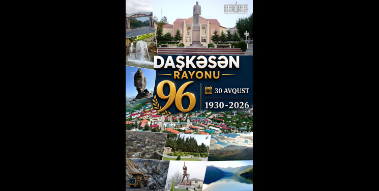 Daşkəsən rayonunun yaradılmasının 96-cı ildönümü tamam olur