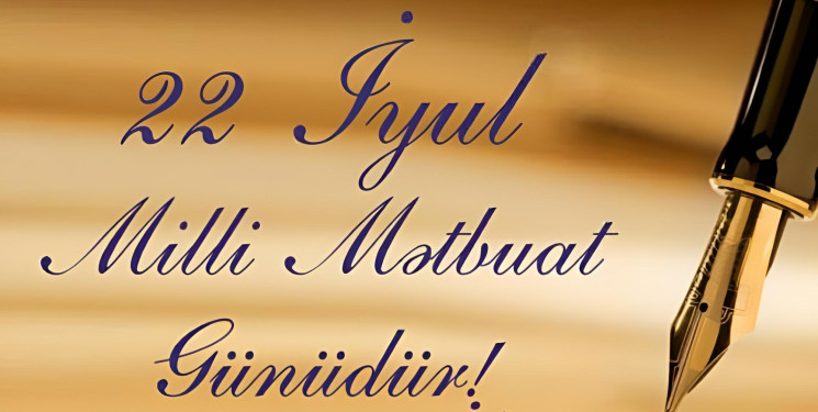 İyulun 22-si Milli Mətbuat Günüdür